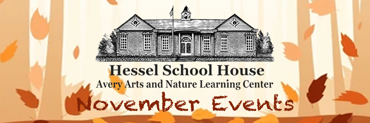 November Events at Hessel School House cover image