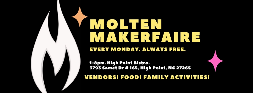 Molten Makerfaire (6/9/25) - Sponsored by High Point Bistro