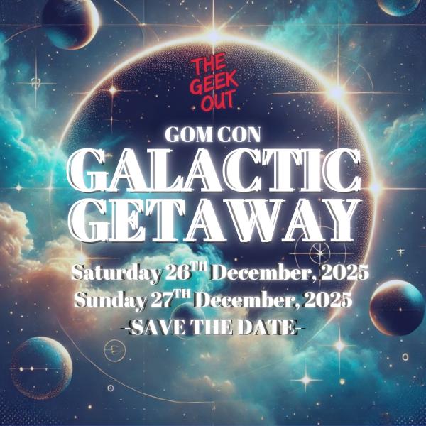 GOM CON GALACTIC GETAWAY
