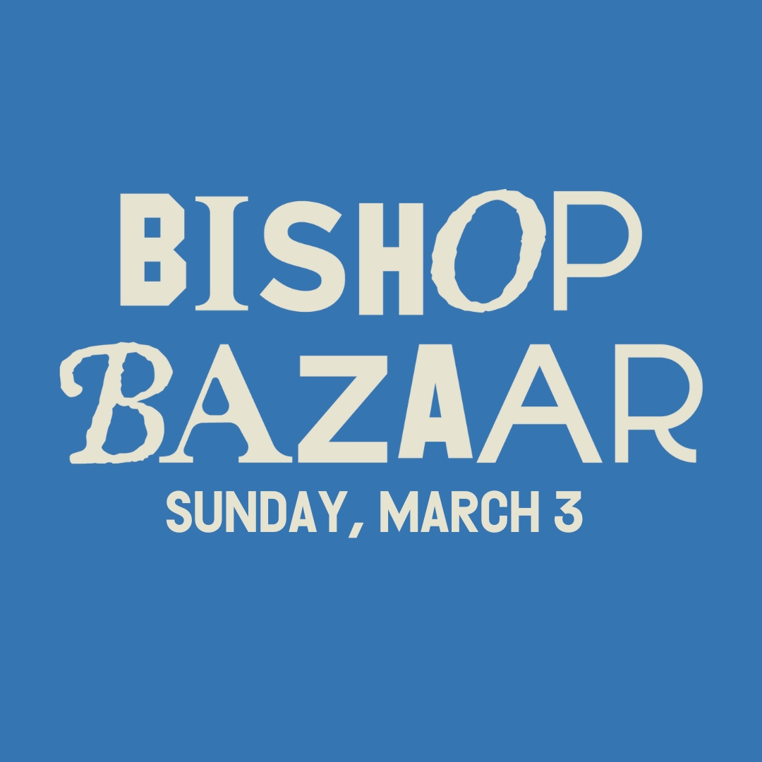 Bishop Bazaar - Sunday, March 3rd cover image