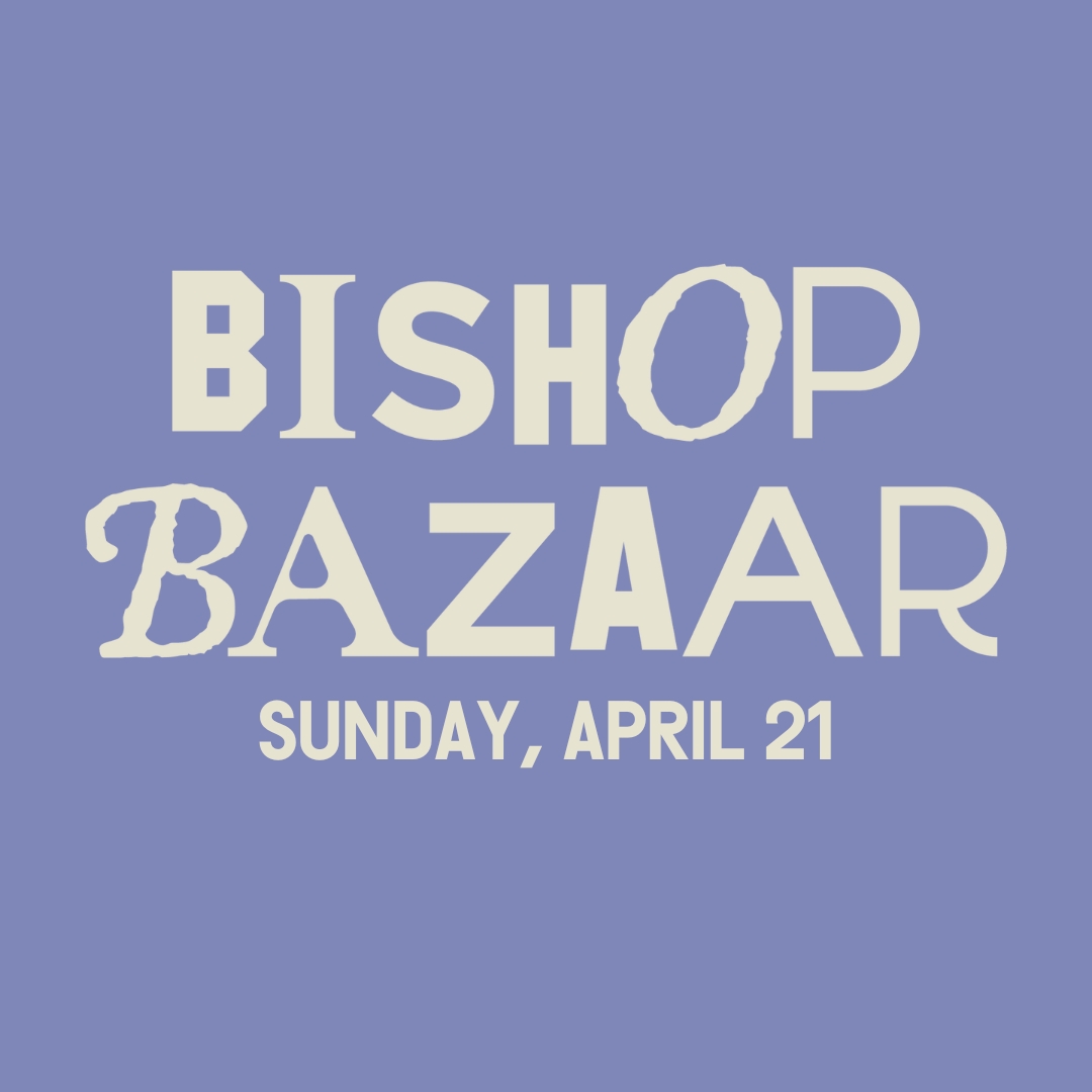 Bishop Bazaar - Sunday, April 21 cover image
