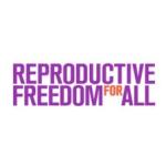 Reproductive Freedom for All