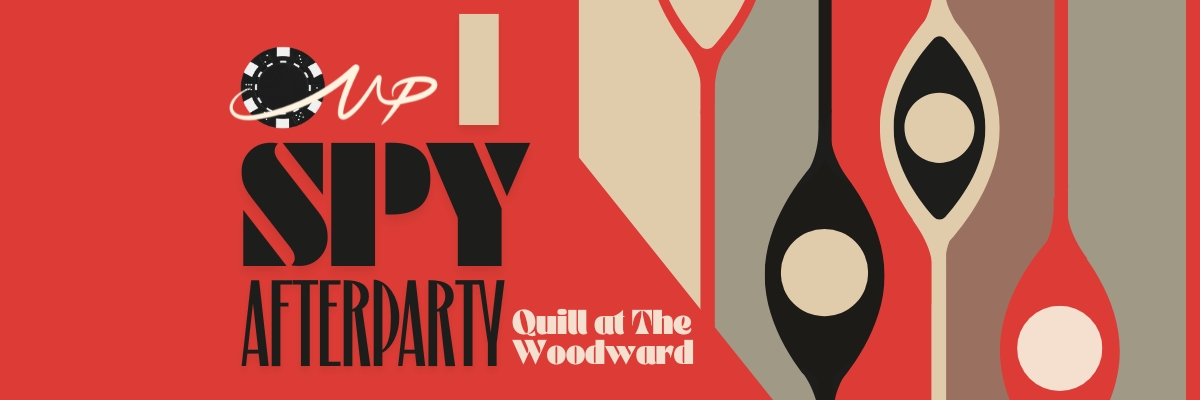 “I Spy” AfterParty at Quill - 50 Poker Chips, 1 Exclusive Bond-Themed Night