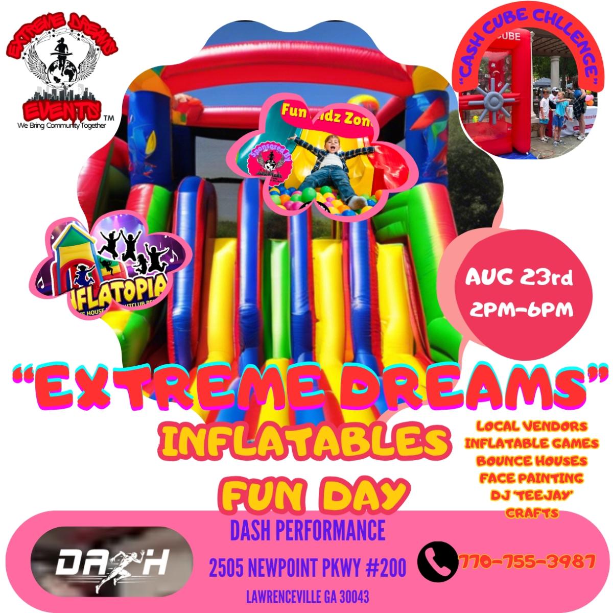 Extreme Dreams Inflatables Fun Day at DASH PERFORMANCE  INSIDE/OUTSIDE Event