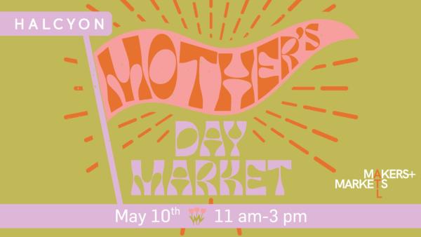 Mother's Day Market at Halcyon