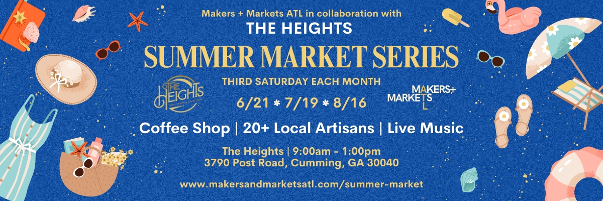Summer Market Series by MMATL (Makers + Markets ATL)