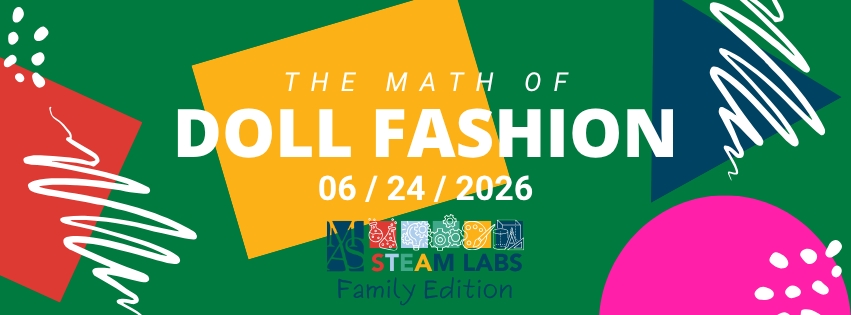 STEAM Labs-Family Edition: The Math of Doll Fashion