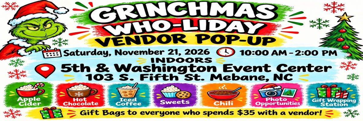 GRINCHMAS WHO-LIDAY VENDOR POP- UP
