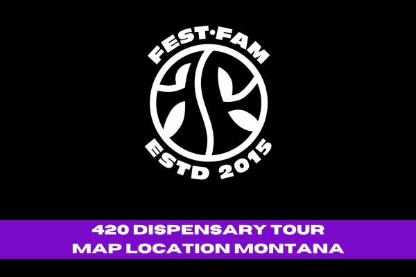 420 DISPENSARY TOUR MAP LOCATION-MONTANA 420 DISPENSARY TOUR MAP LOCATION-MONTANA