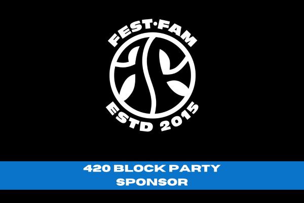 420 BLOCK PARTY SPONSOR 420 BLOCK PARTY SPONSOR