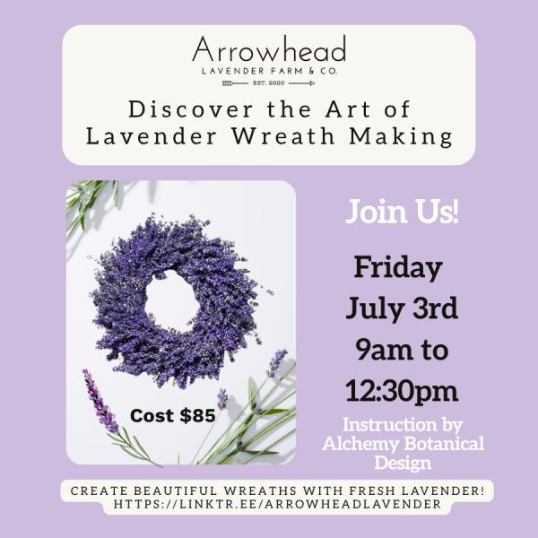 Lavender Wreath Making Class July 3rd am