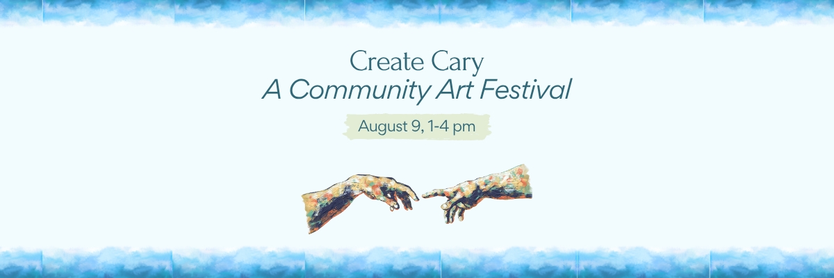 Create Cary: A Community Art Festival