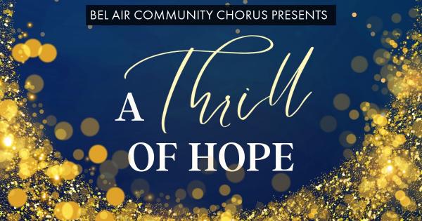 The Bel Air Community Chorus Presents: A Thrill of Hope
