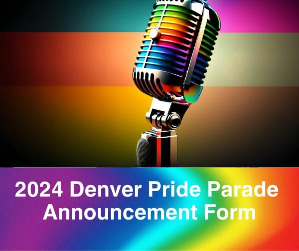 Denver Pride Parade Entry Announcement Form 2024 Coors Light Denver