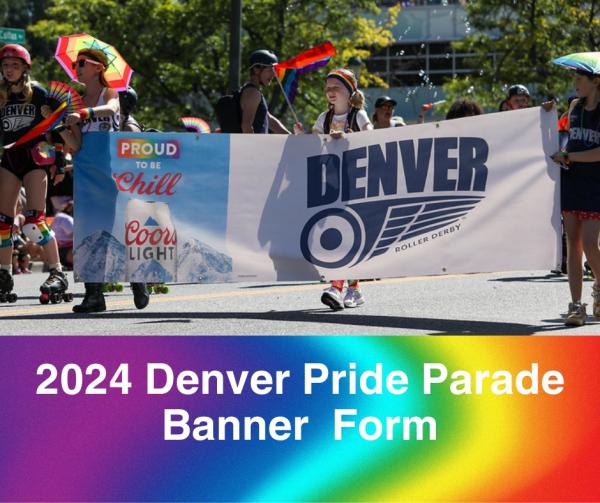 Denver Pride Parade Banner 2024 Coors Light Denver Pride Parade