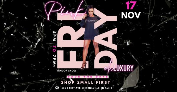 Pink Friday Vendor Show with OhLuxury