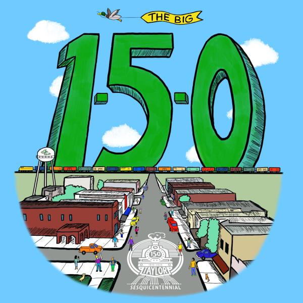 The BIG 1-5-0: City of Taylor - Sesquicentennial Celebration