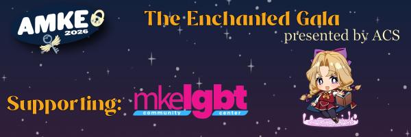 The Enchanted Gala at Anime Milwaukee 2026