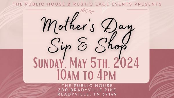 Mother's Day Sip & Shop