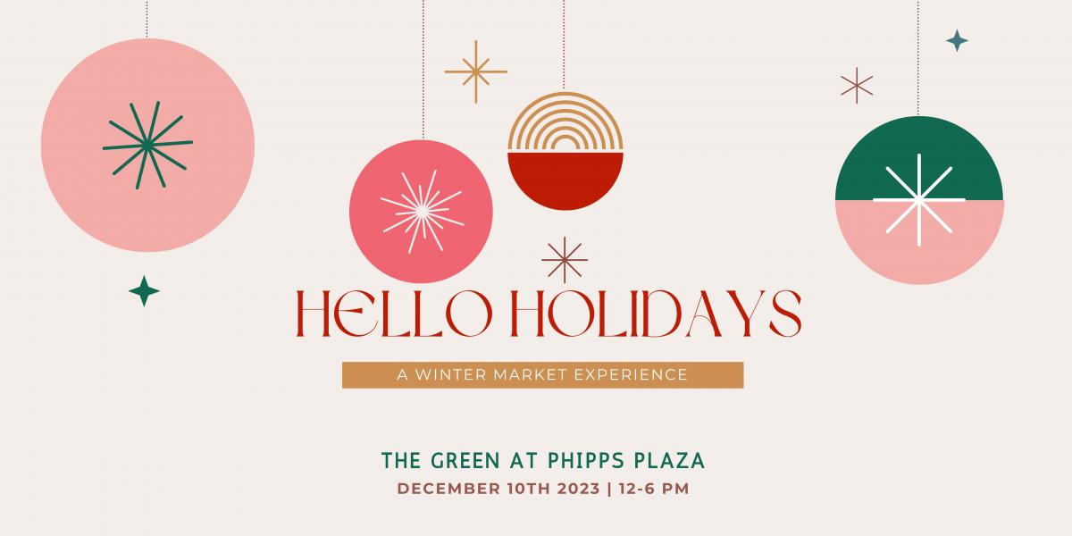 Hello Holidays | A Winter Market Experience @ Phipps