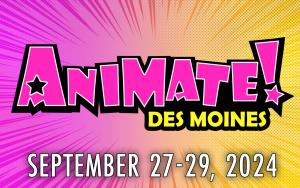 Animate! Des Moines 3 Day VIP Full Weekend Pass cover picture