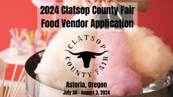 2024 Clatsop County Fair - Food Vendor Application