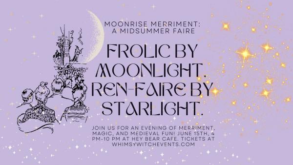 Moonrise Merriment: A Midsummer Faire