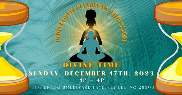 Phreedom to Break Through: Divine Time