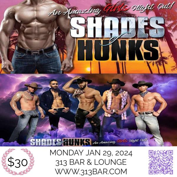 Shades of HUNKS at 313 Bar and Lounge