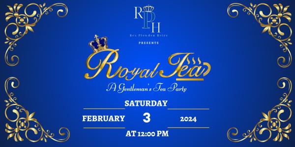 RoyalTea: A Gentleman's Tea Party