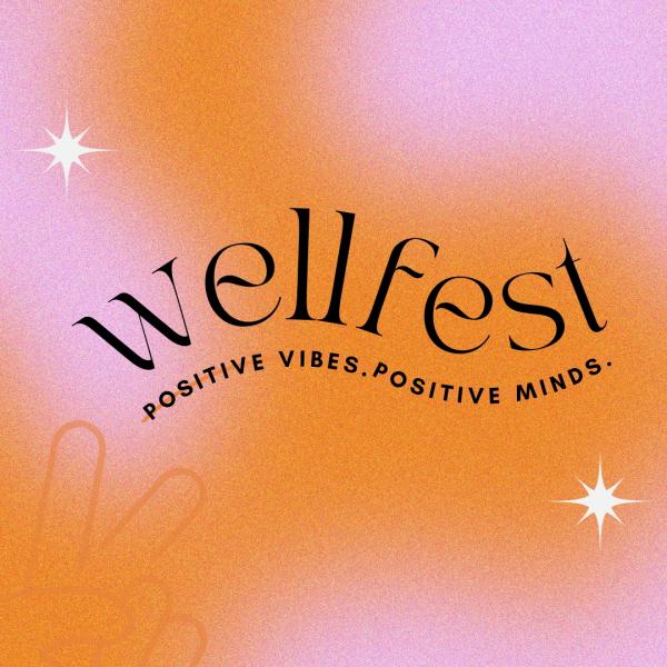 WellFest 2024: Positive Vibes. Positive Minds.