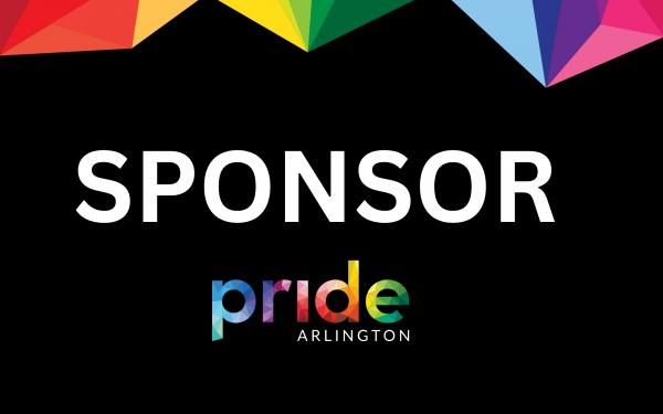 BECOME AN ARLINGTON PRIDE SPONSOR