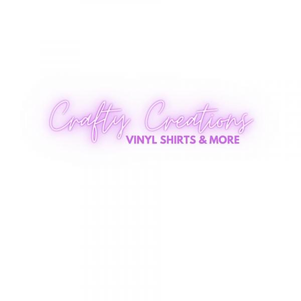 Crafty Creations vinyl Shirts and More