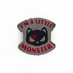 "I'm A Little Monster" - Hard Enamel Pin