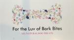 For the Luv of Bark Bites