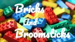 Bricks and Broomsticks