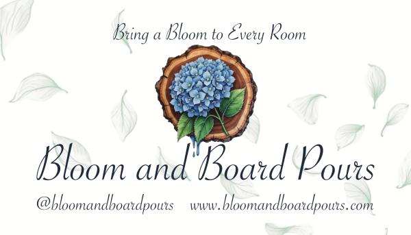 Bloom and Board Pours