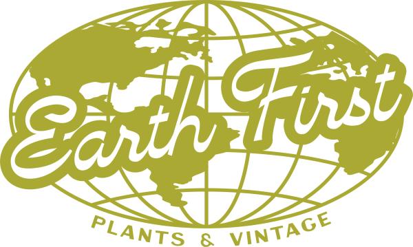Earth First Plants + Vintage