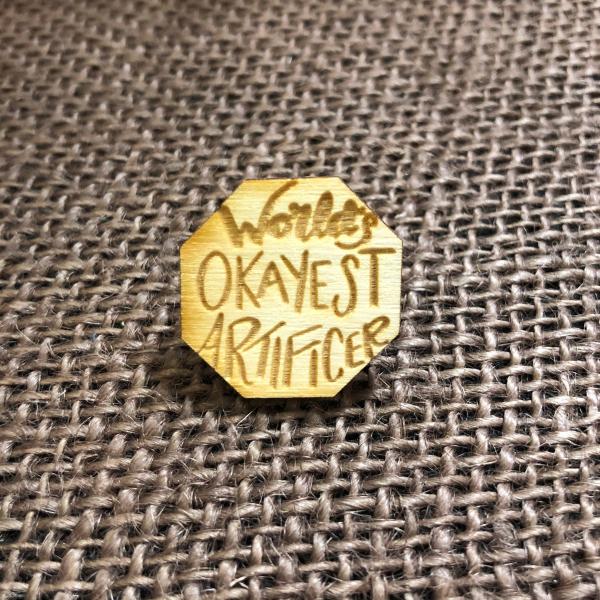 World's Okayest Artificer Wooden Tabletop Class Pin picture