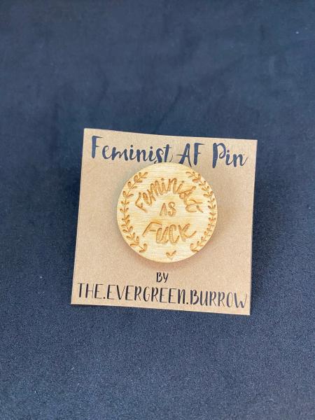Feminist As F*ck Wooden Pin Punk Pin Activist Pin picture