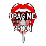 Drag Me With a Spoon