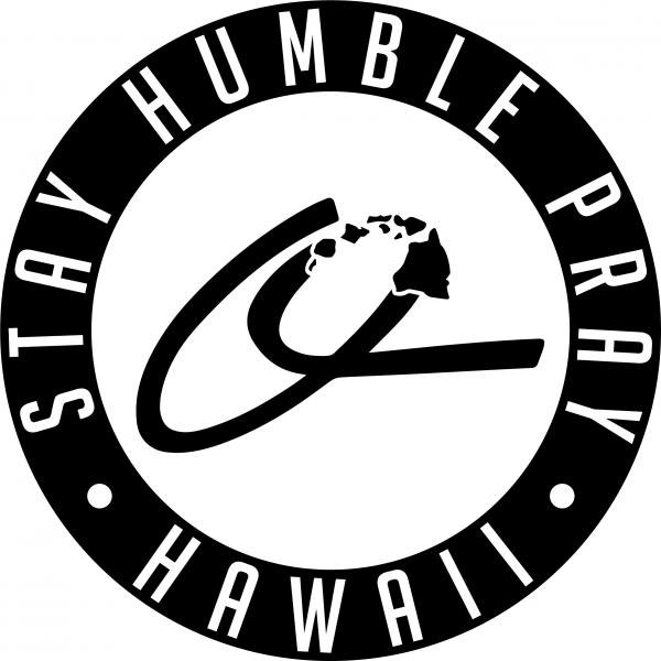 Stay Humble Pray Hawaii