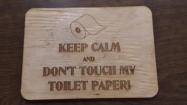 Toilet Paper Plaque “Keep Calm and Don’t Touch My Toilet Paper”