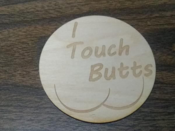 I Touch Butts Coasters