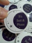 It's Just a Phase Vinyl Sticker