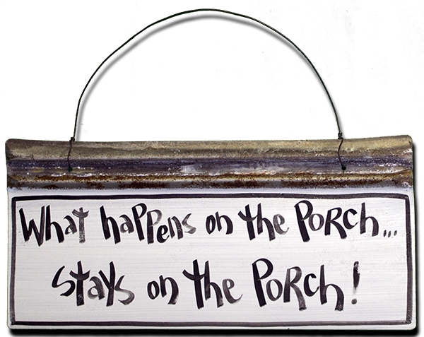 What happens on the porch ...