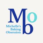 Michelle’s Baking Obsession