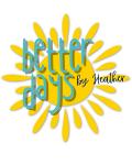 Better Days by Heather