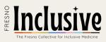 The Fresno Collective for Inclusive Medicine inc.
