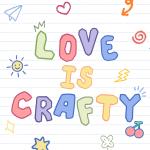Love Is Crafty